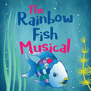 The Rainbow Fish Musical