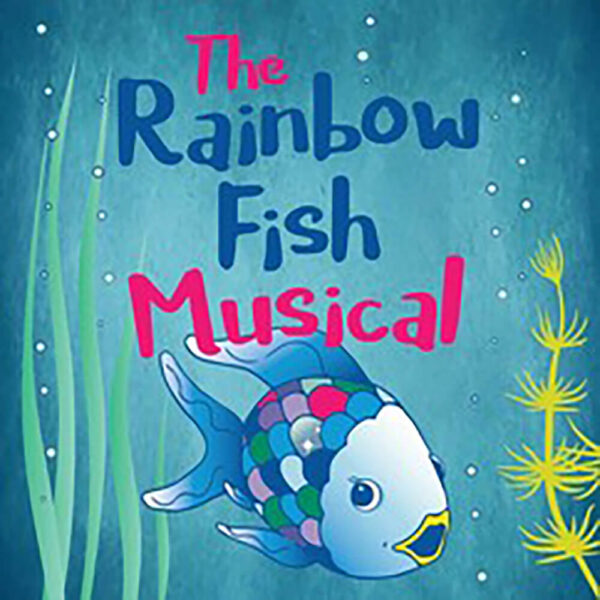 The Rainbow Fish Musical