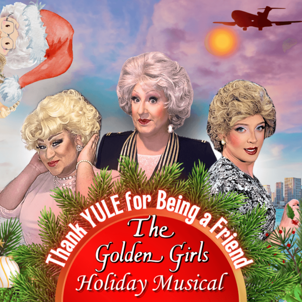 Golden Gays - Thank YULE for Being a Friend the Musical